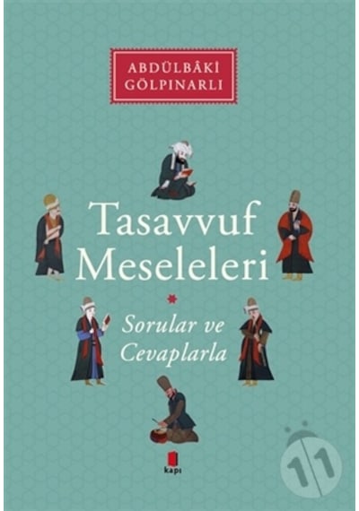 Tasavvuf Meseleleri - Sorular ve Cevaplarla - Abdülbaki Gölpınarlı - Kapı Yayınları