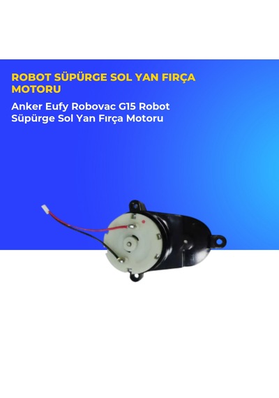 Anker Eufy Robovac G15 Robot Süpürge Sol Yan Fırça Motoru