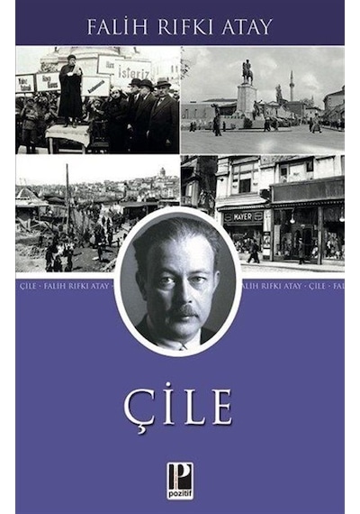 Çile - Falih Rıfkı Atay - Pozitif Yayıncılık