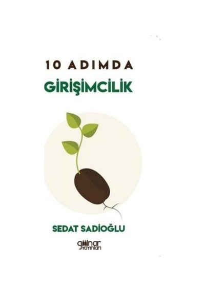 10 Adımda Girişimcilik - Sedat Sadıoğlu - Gülnar Yayınları