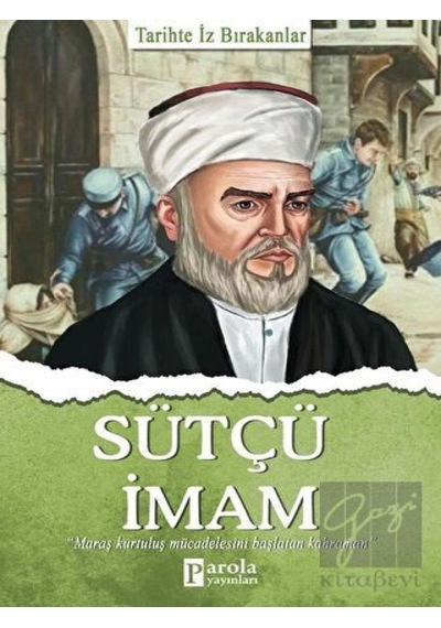 Sütçü İmam -  Tarihte İz Bırakanlar -  Parola Yayınları