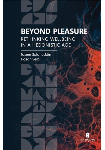 Beyond Pleasure: Rethinking Wellbeing İn A Hedonistic Age / Ha...