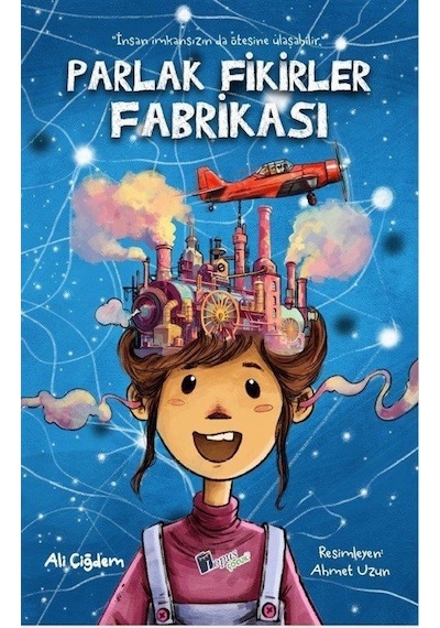 Parlak Fikirler Fabrikası / Ali Çiğdem