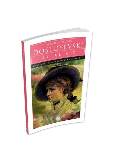 Uysal Kız - Dostoyevski - Maviçatı Dünya Klasikleri