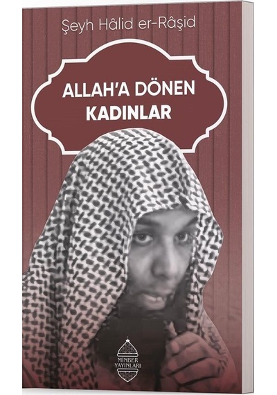 Allah'a Dönen Kadınlar / Hâlid Er-râşid