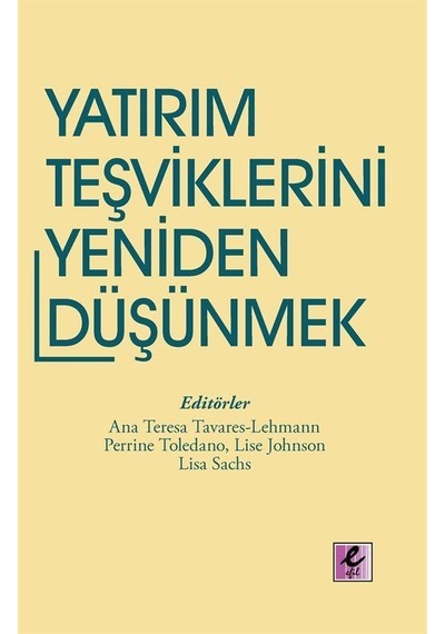 Yatırım Teşviklerini Yeniden Düşünmek Eğilimler Ve Politika Se...