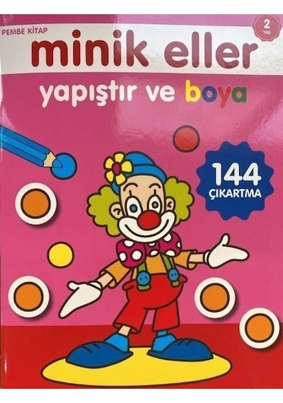 Minik Eller Yapıştır Ve Boya - Pembe Kitap