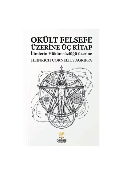 Okült Felsefe Üzerine Üç Kitap / Heinrich Cornelius Agrippa Vo...
