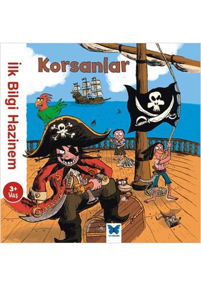 İlk Bilgi Hazinem - Korsanlar - Stephanie Ledu - Mavi Kelebek