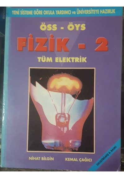Fizik 2 Tüm Elektrik Öss-Öys 1997 Yılı Basım Nihat Bilğin-K.Çağı