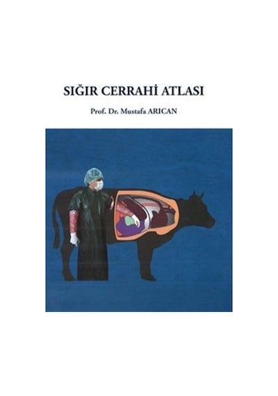 Sığır Cerrahi Atlası / Mustafa Arıcan