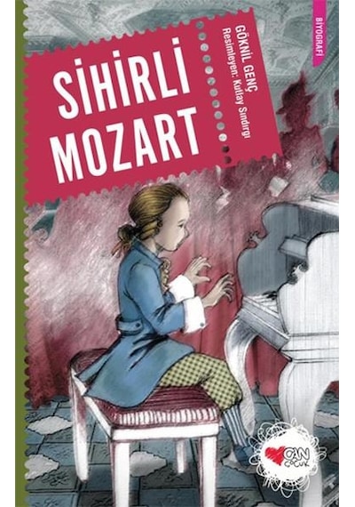 Can Çocuk Yayınları / Sihirli Mozart / Göknil Özkök