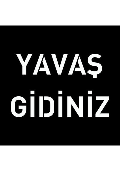 Boyama Şablonu Yavaş Gidiniz Alüminyum 100x100cm-2999 - 100 x 100 CM
