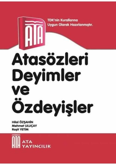 Ata Atasözleri. Deyimler Ve Özdeyişler (Karton Kapak)