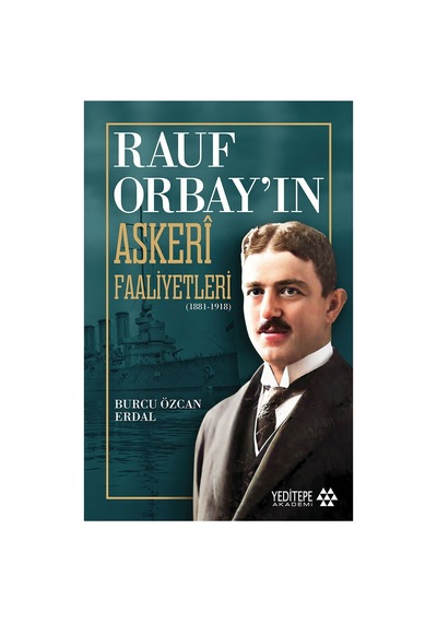 Rauf Orbay'ın Askeri Stratejileri Ve Faaliyetleri