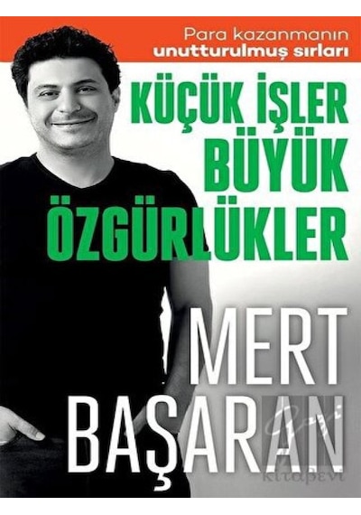 Küçük İşler Büyük Özgürlükler - Mert Başaran - Butik