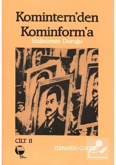 Komintern'den Kominform'a - Stalinizmin Doruğu 2.Cilt - Fernando Claudin - Belge Yayınları