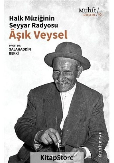 Aşık Veysel - Halk Müziğinin Seyyar Radyosu - Salahaddin Bekki - Muhit Kitap