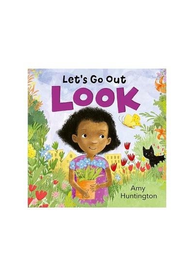 Let's Go Out: Look : A Mindful Board Book Encouraging Appreciation Of Nature / 9781787419209