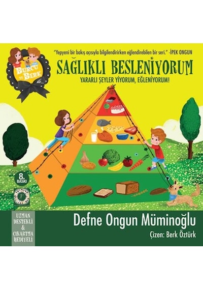 Burcu ve Berk ile - Sağlıklı Besleniyorum - Defne Ongun Müminoğlu - Artemis Yayınları
