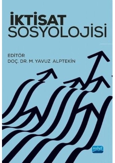 İktisat Sosyolojisi- Nobel Akademik Yayıncılık