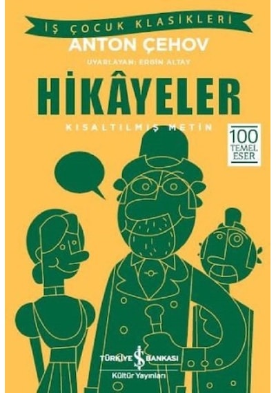 Hikayeler-Kısaltılmış Metin - Anton Pavloviç Çehov - İş Bankası Kültür Yayınları