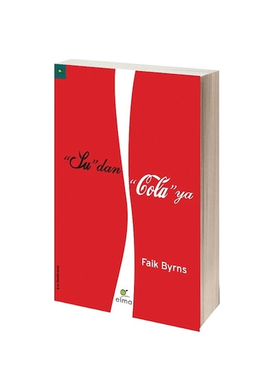 Su'dan Cola'ya - Faik Byrns - Elma Yayınevi
