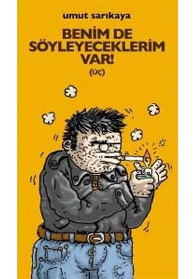 Benim de Söyleyeceklerim Var - Üç - Umut Sarıkaya - Mürekkep Basım Yayın