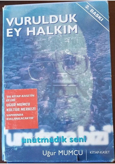 Vurulduk Hey Halkım "Unutma Bizi"-Unutmadık Seni Uğur Mumcu