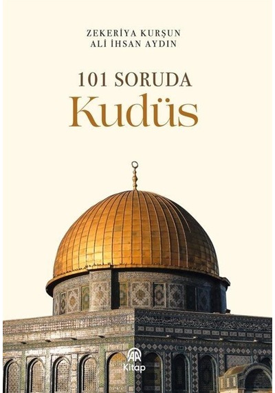 101 Soruda Kudüs / Zekeriya Kurşun