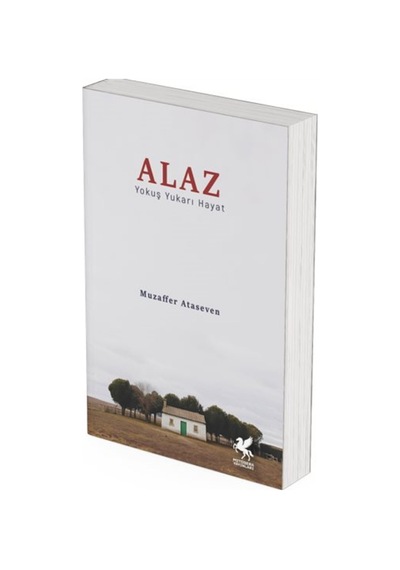Alaz / Yokuş Yukarı Hayat / Muzaffer Ataseven