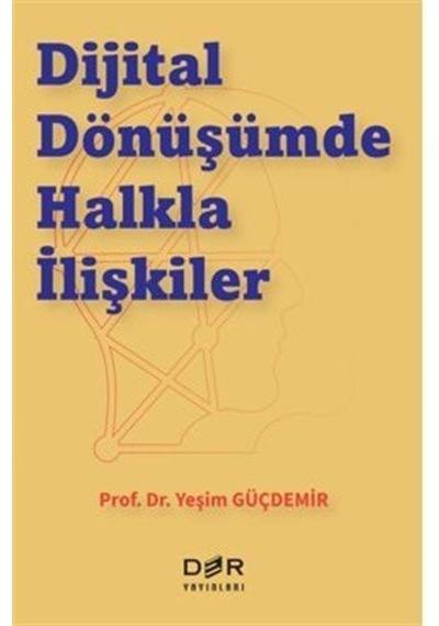 Dijital Dönüşümde Halkla İlişkiler - Yeşim Güçdemir - Der Yayınları