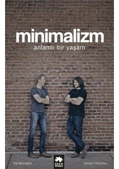 Minimalizm - Anlamlı Bir Yaşam - Joshua Fields Millburn -  Ryan Nicodemus - Eksik Parça