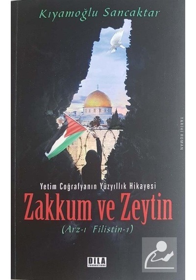 Zakkum Ve Zeytin / Kıyamoğlu Sancaktar