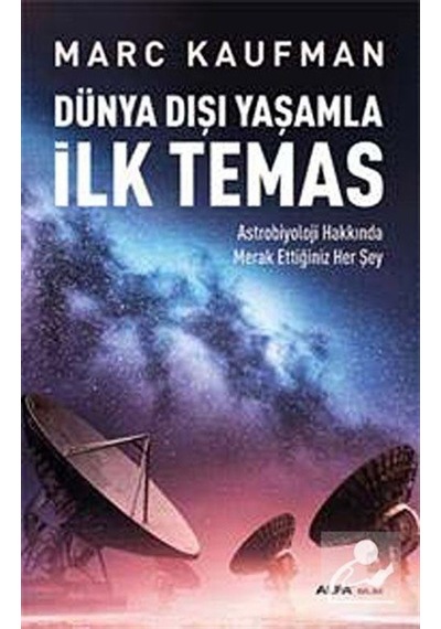 Dünya Dışı Yaşamla İlk Temas  - Marc Kaufman  - Alfa Yayıncılık