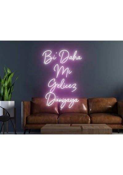 Bi Daha Mı Gelicez Dünyaya Yazılı Neon Tabela Pembe