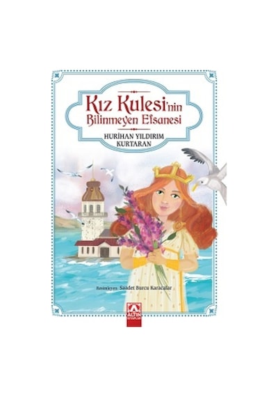 Kız Kulesi'nin Bilinmeyen Efsanesi - Hurihan Yıldırım Kurtaran - Altın Kitaplar