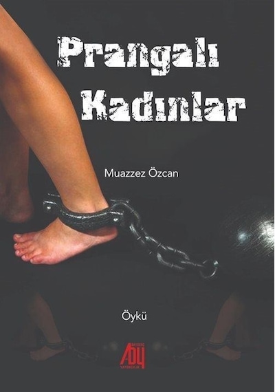 Prangalı Kadınlar - Muazzez Özcan - Baygenç Yayıncılık