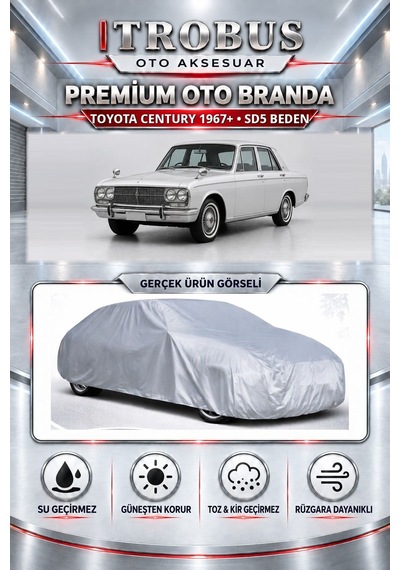 Toyota Century 1967 Ve Sonrası Uyumlu Premium Araba Brandası Oto Branda Sd5 Beden