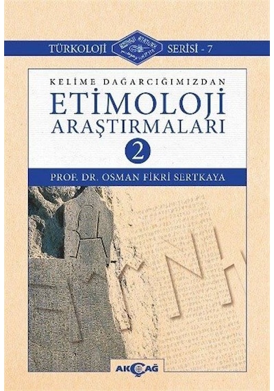 Kelime Dağarcığımızdan Etimoloji Araştırmaları 2 / Osman Fikri...