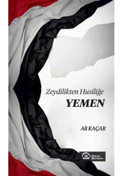 Zeydilikten Husiliğe Yemen / Ali Kaçar