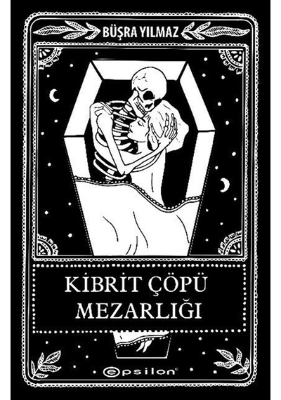 Kibrit Çöpü Mezarlığı Ciltli Kutusuz / Büşra Yılmaz