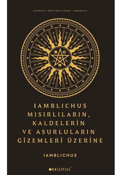 Iamblıchus & Mısırlıların, Kaldelilerin Ve Asurluların Gizemle...