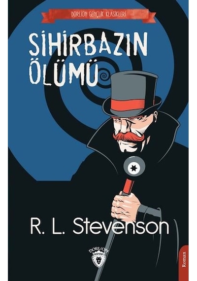 Sihirbazın Ölümü - Gençlik Klasikleri - Robert L. Stevenson - Dorlion Yayınevi