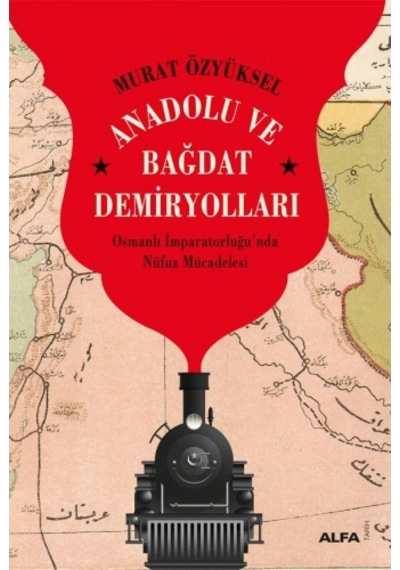 Anadolu Ve Bağdat Demiryolları