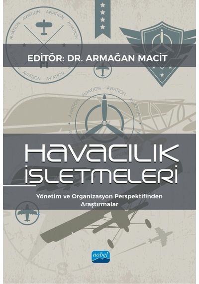 Havacılık İşletmeleri - Yönetim Ve Organizasyon Perspektifinden Araştırmalar
