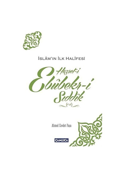 Hazret -i Ebubekir -i Sıddık  - Ahmed Cevdet Paşa  - Çamlıca Basım Yayın