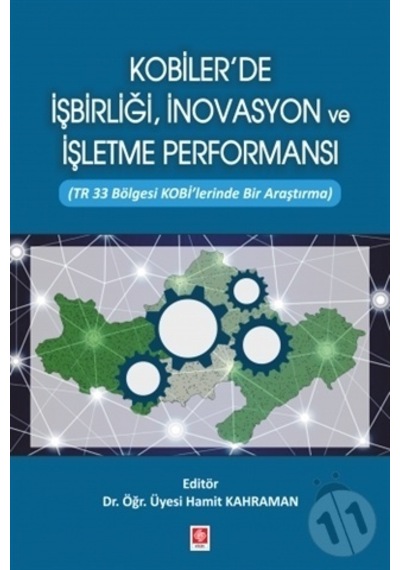 Kobilerde İşbirliği İnovasyon ve İşletme Performansı - Hamit Kahraman - Ekin Basım Yayın