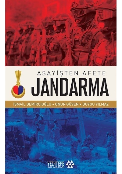 Asayişten Afete Jandarma / İsmail Demircioğlu
