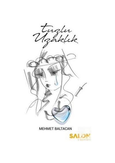 Tuzlu Uzaklık / Mehmet Baltacan